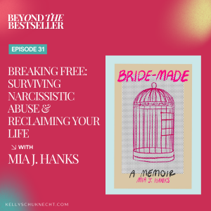 Breaking Free: Surviving Narcissistic Abuse & Reclaiming Your Life with Mia J. Hanks