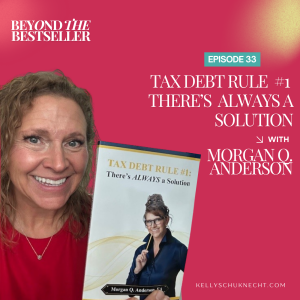 Tax Debt Rule #1: There’s Always a Solution with Morgan Q. Anderson