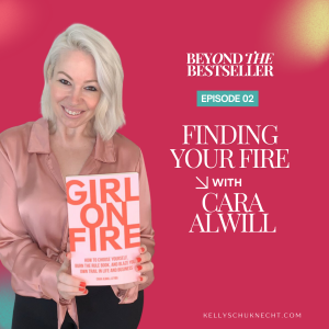 Finding Your Fire with Cara Alwill