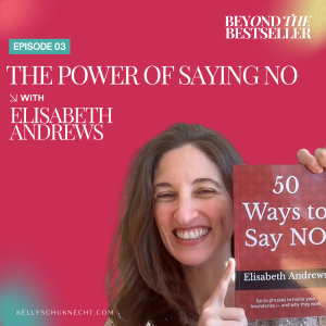 The Power of Saying No with Elisabeth Andrews