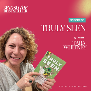 Truly Seen: Breaking Free from Perfectionism and Pressure with Tara Whitney