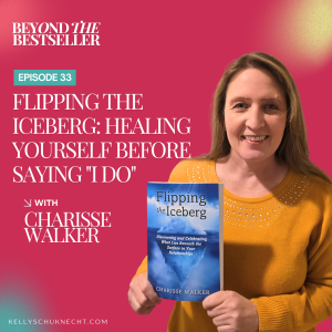 Flipping the Iceberg: Healing Yourself Before Saying "I Do" with Charisse Walker