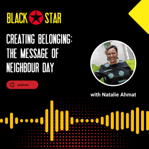 Creating Belonging: The Message of Neighbour Day with Natalie Ahmat