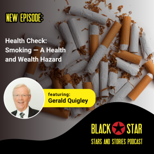 Health Check: Smoking — A Health and Wealth Hazard — with Gerald Quigley