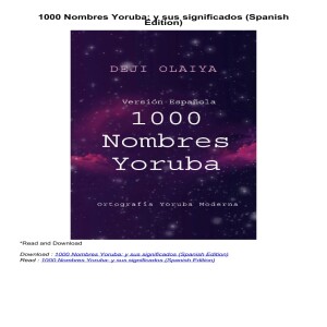 Download 1000 Nombres Yoruba: y sus significados (Spanish Edition)