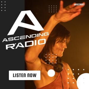 ASCENDING Radio #007 hosted by Annina Frey