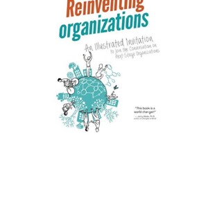 [PDF] Reinventing Organizations: An Illustrated Invitation to Join the Conversation on Next-Stage Organizations     Paperback â€“ June 30, 2016 Free