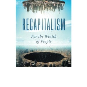 (PDF) Recapitalism: For the Wealth of People     Paperback â€“ October 5, 2023 Android