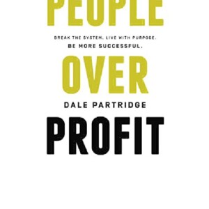 PDF People Over Profit: Break the System, Live with Purpose, Be More Successful     Hardcover â€“ May 5, 2015 Free