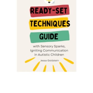 PDF READY-SET TECHNIQUES GUIDE: Igniting Communication in Autistic Children With Sensory Sparks Full