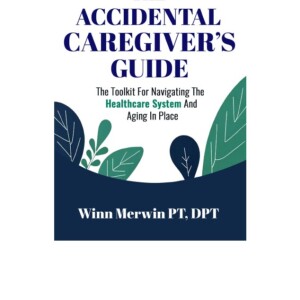 PDF The Accidental Caregiver's Guide: The Toolkit for Navigating the Healthcare System and Aging in Place Android