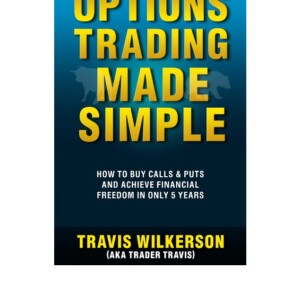 PDF Options Trading Made Simple: How to Buy Calls & Puts and Achieve Financial Freedom in Only 5 Years (Passive Stock Options Trading Book 1) Free