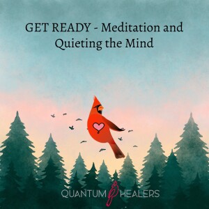 GET READY - Meditation and Quieting the Mind