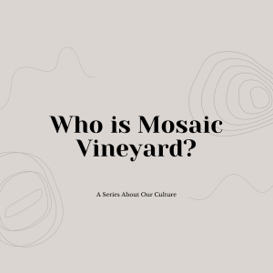 Who is Mosaic Vineyard? - Radical Candor