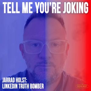 Jarrad Holst | LinkedIn Truth Bomber