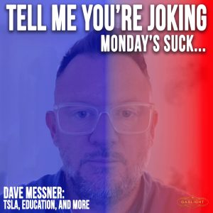 Monday's Suck... TSLA, Libs, Natural Consequences, & Joy Division
