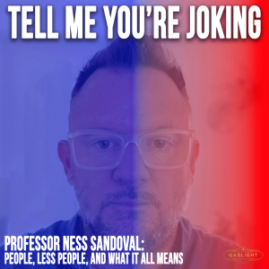 Professor Ness Sándoval | People, Less People, and What It All Means