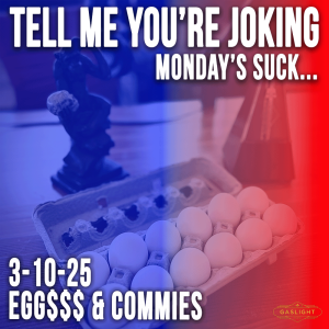 Egg$$$ & Commies