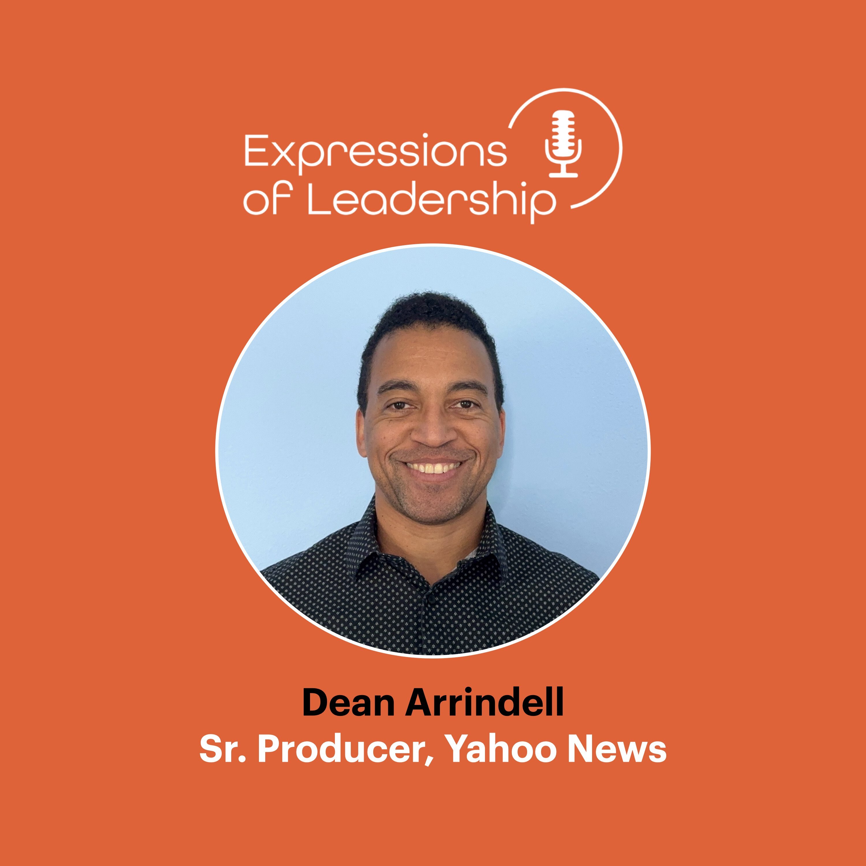 From Dreams to Deadlines: Dean Arrindell’s Journey of Storytelling and Leadership in News Media