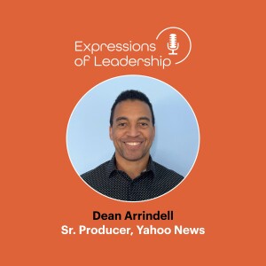 From Dreams to Deadlines: Dean Arrindell’s Journey of Storytelling and Leadership in News Media