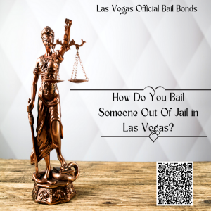 How Do You Bail Someone Out Of Jail in Las Vegas?