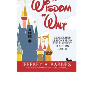 PDF The Wisdom of Walt: Leadership Lessons from the Happiest Place on Earth Android