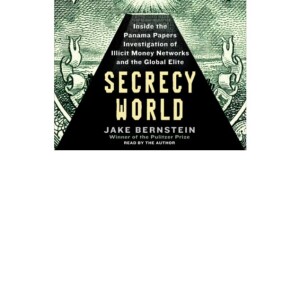 PDF Secrecy World: Inside the Panama Papers Investigation of Illicit Money Networks and the Global Elite Full