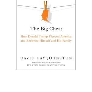 PDF The Big Cheat: How Donald Trump Fleeced America and Enriched Himself and His Family Free