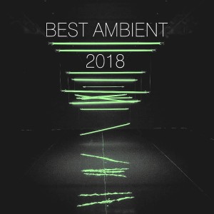 Best Ambient of 2018