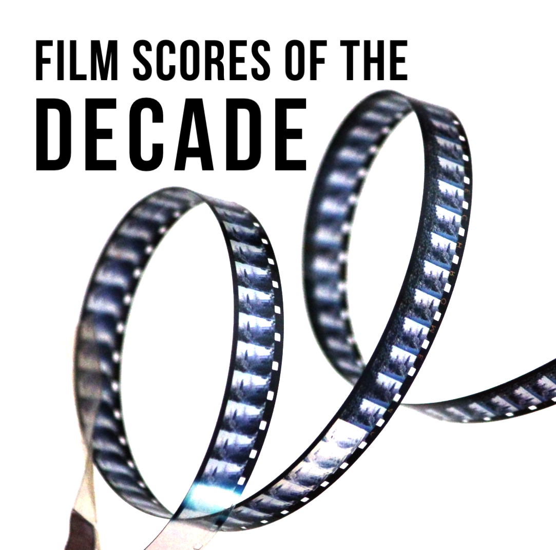 Films Scores Of The Decade