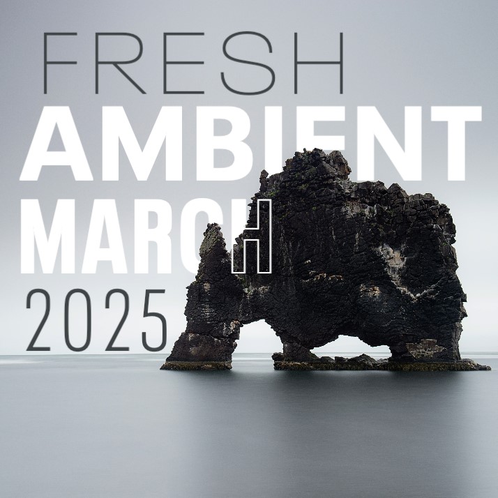 Fresh Ambient March 2025