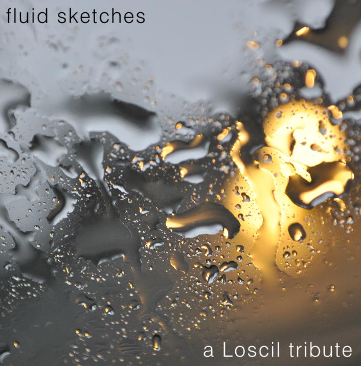 Fluid Sketches - a Loscil tribute