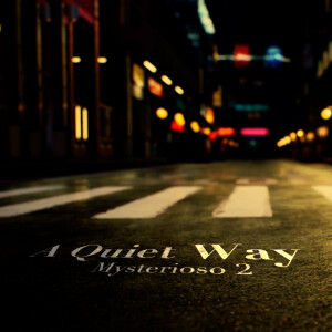 A Quiet Way - Mysterioso Vol. 2