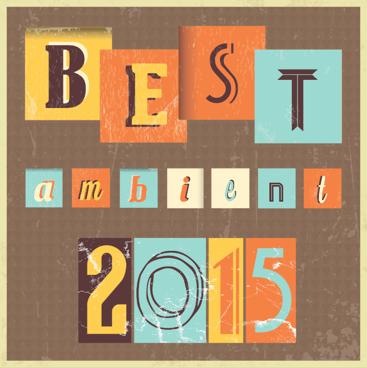 Best of 2015 Ambient