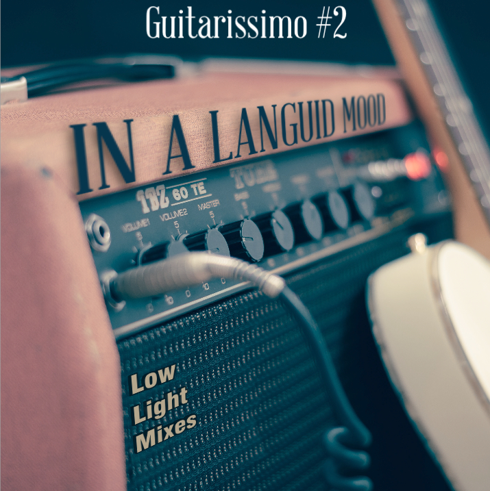 Guitarissimo #2 - In a Languid Mood