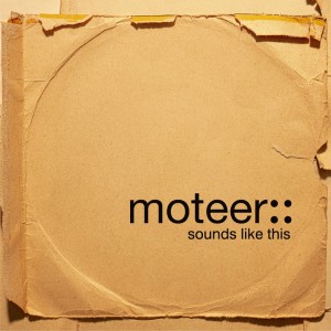 Moteer - sounds like this