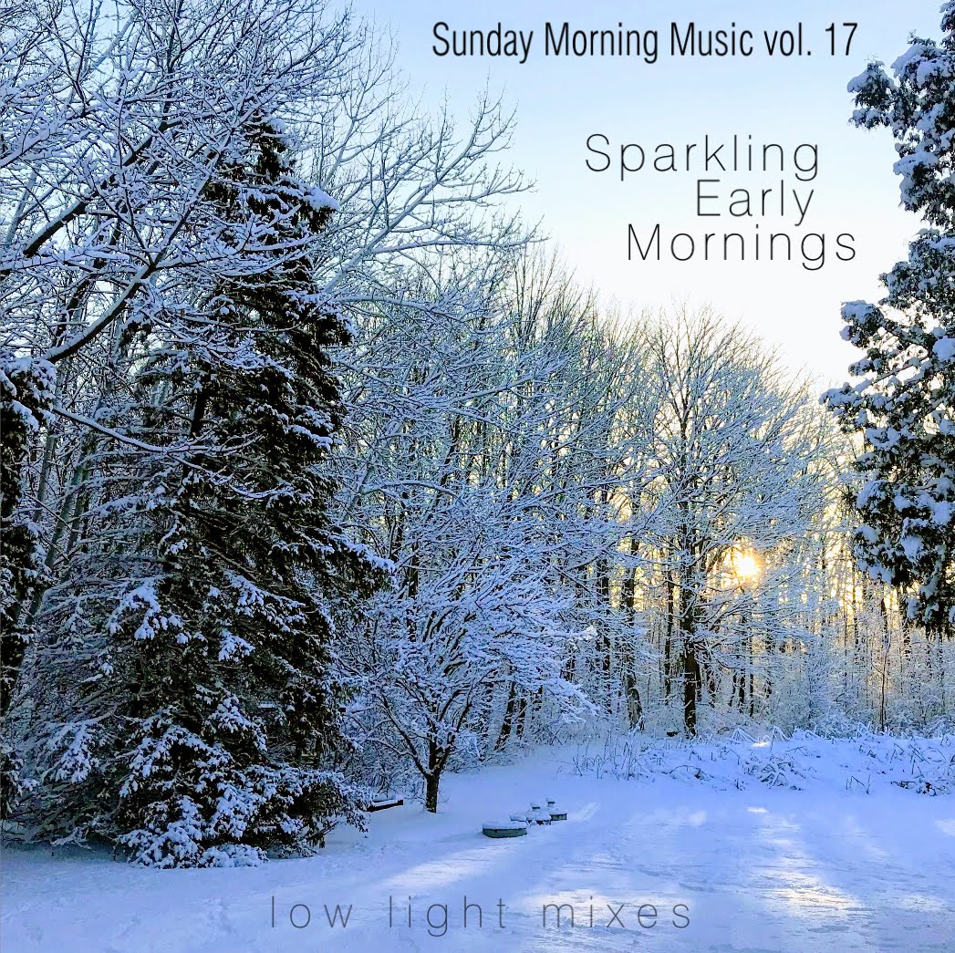 Sunday Morning Music Vol 17 Sparkling Early Mornings