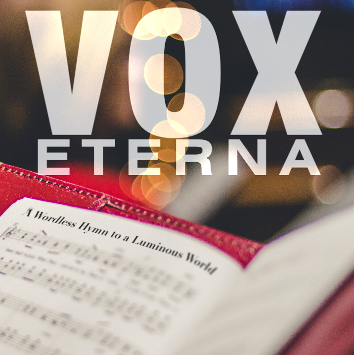 Vox Eterna - A Wordless Hymn to a Luminous World