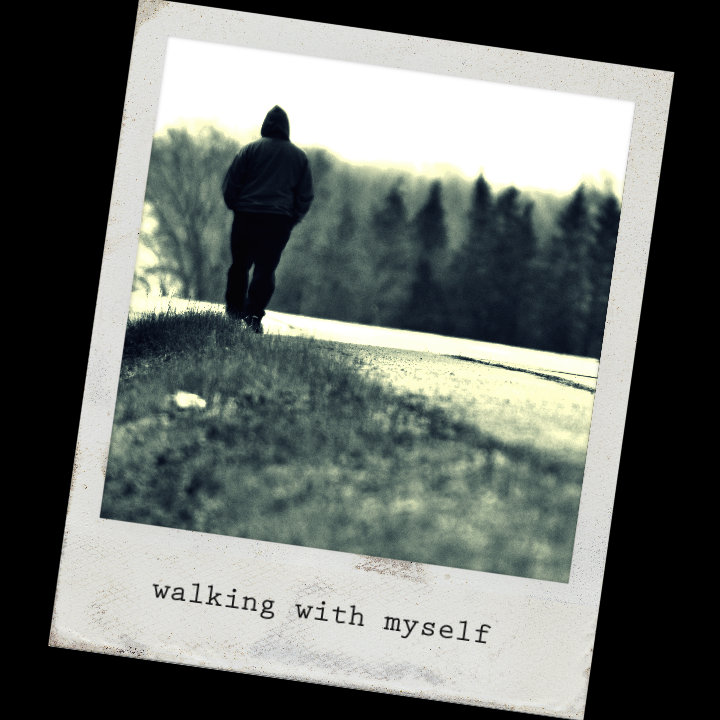 Walking with myself