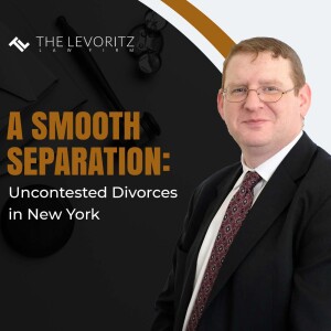 A Smooth Separation - Uncontested Divorces in New York