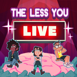 The Less You Live Ep 2: Not A Social Experiment Only Chaos