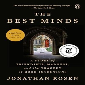 PDF The Best Minds: A Story of Friendship, Madness, and the Tragedy of Good Inte