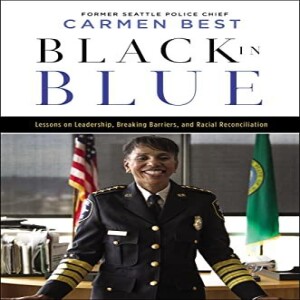 PDF Black in Blue: Lessons on Leadership, Breaking Barriers, and Racial Reconciliatio