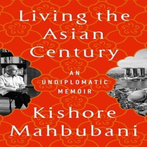 PDF Living the Asian Century: An Undiplomatic Memoir     Kindle Edition