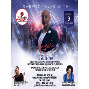 NABWIC TALKS WITH ANGELA GITTENS, RETIRED, DIRECTOR GEN. OF ACI AIRPORTS COUNCIL INT