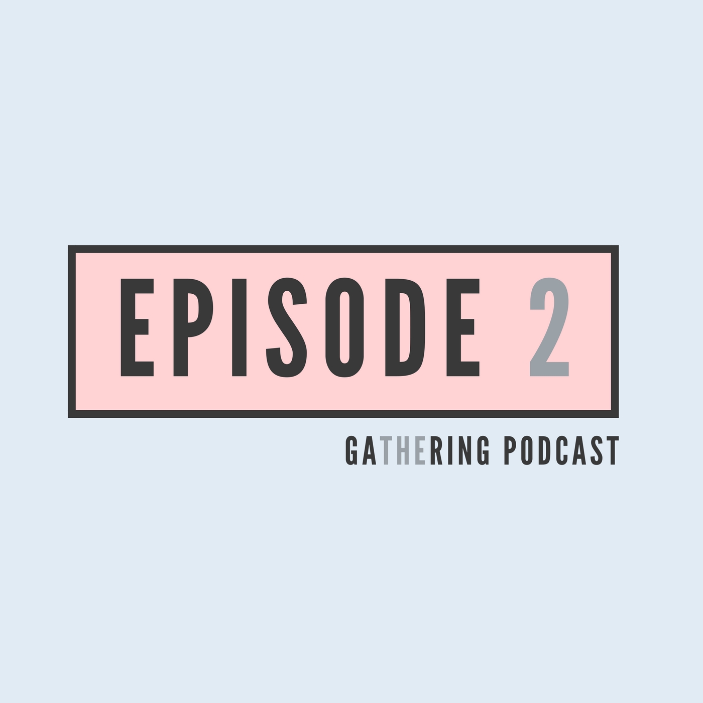 The Gathering | Episode 2