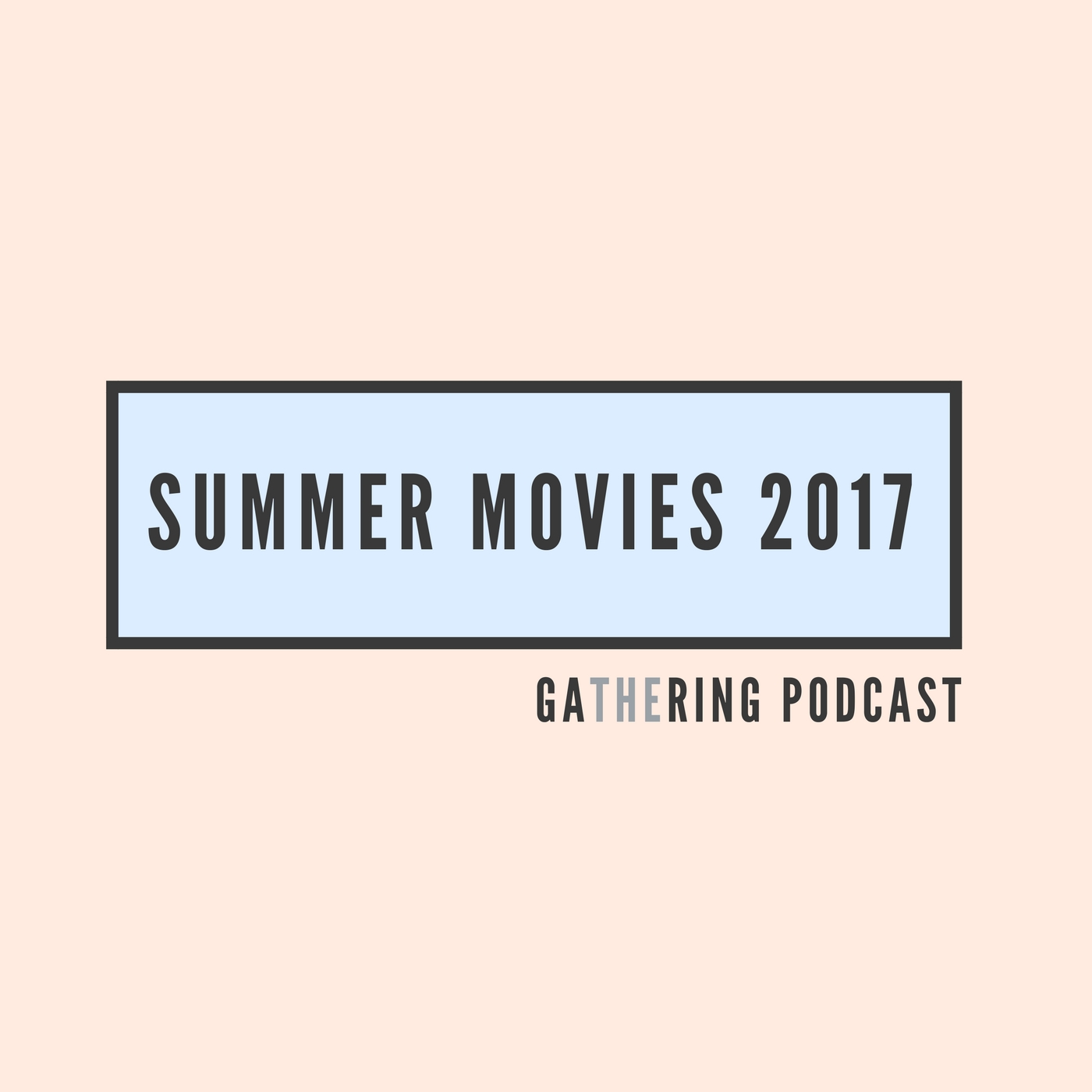 The Gathering | Movies Summer 2017