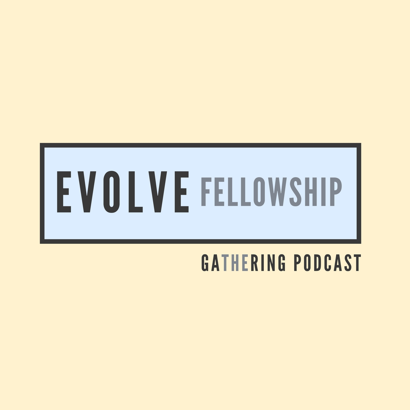 The Gathering | Evolve: Fellowship