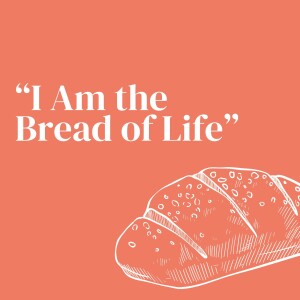 I Am the Bread of Life