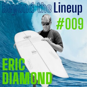 #009 | Eric Diamond: Lead Quiksilver Designer on What It Was Like at the Peak of the Surf Industry - Part 1